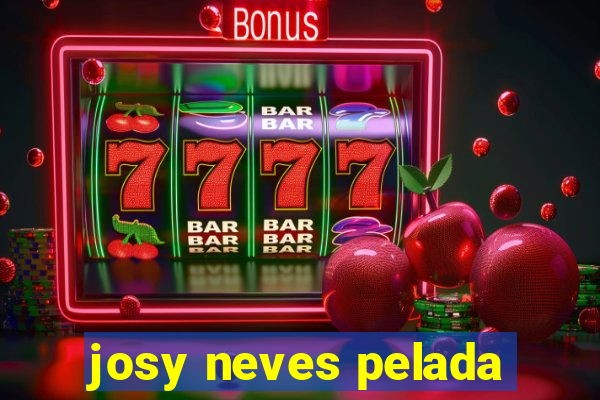 josy neves pelada